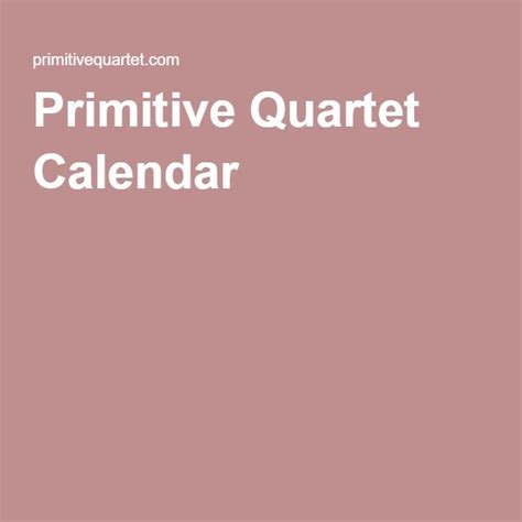 Primitive Quartet Calendar 2021